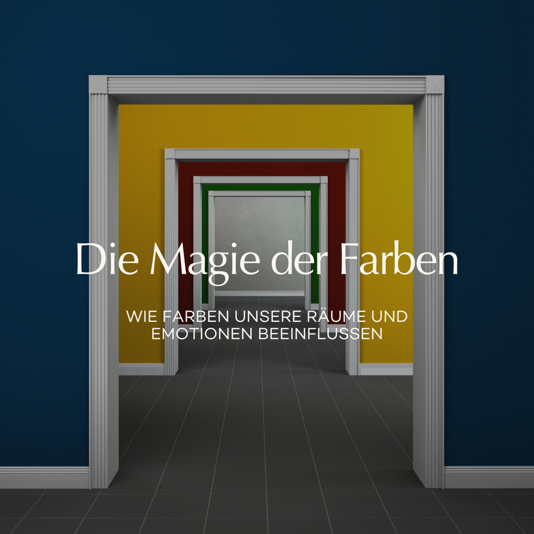 Die Magie der Farben – Wie Farben Räume, Gefühle und Interior Design beeinflussen